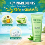 Best Face Wash for Oily Skin Summer