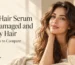 Best Hair Serum for Damaged and Frizzy Hair