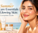 Summer skincare essentials for glowing skin with sunscreen, serum and moisturizer